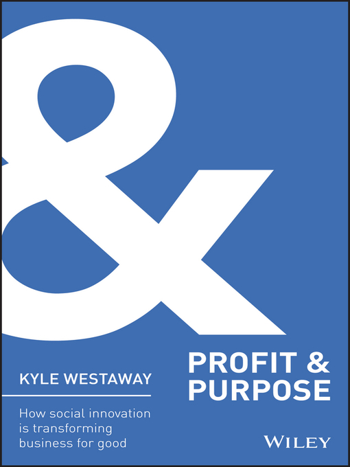 Title details for Profit & Purpose by Kyle Westaway - Available